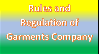 Rules and Regulation of Garments Company
